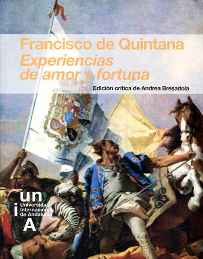 Quintana, Experiencias de amor y fortuna